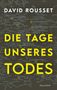 David Rousset: Die Tage unseres Todes, Buch