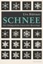 Urs Büttner: SCHNEE. Eine Globalgeschichte Literarischer Meteorologie. Schneeflocken-Illustrationen in quadratischer Anordnung., Buch