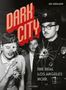 Jim Heimann: Dark City. The Real Los Angeles Noir, Buch