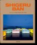 Philip Jodidio: Shigeru Ban. Complete Works 1985-Today, Buch