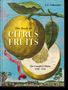 Iris Lauterbach: J. C. Volkamer. The Book of Citrus Fruits. 45th Ed., Buch, Buch