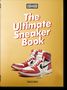 Simon Wood: Sneaker Freaker. The Ultimate Sneaker Book. 40th Ed., Buch