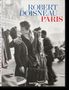 Jean Claude Gautrand: Robert Doisneau. Paris, Buch