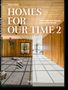 Philip Jodidio: Homes For Our Time. Contemporary Houses around the World. Vol. 2. 45th Ed., Buch, Buch