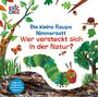Eric Carle: Die kleine Raupe Nimmersatt - Wer versteckt sich in der Natur?, Buch