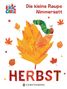 Eric Carle: Die kleine Raupe Nimmersatt - Herbst, Buch