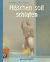 Amy Hest: Häschen soll schlafen, Buch