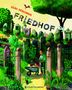 Titel: Eilika Mühlenberg Friedhof. Illustration eines grünen Friedhofs mit Menschen, Tieren und Grabsteinen in lebendigen Farben., Buch