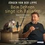 Jürgen von der Lippe: Beim Dehnen singe ich Balladen, 2 CDs