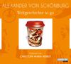 Alexander von Schönburg: Weltgeschichte to go, 4 CDs, 4 CDs