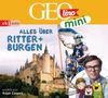 Oliver Versch: GEOlino mini: Folge 3 - Alles über Ritter und Burgen, CD, CD