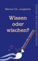 Werner Ch. Jungwirth: Wissen oder wischen?, Buch