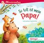 So toll ist mein Papa! und weitere Geschichten, CD