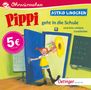 Astrid Lindgren: Pippi geht in die Schule und eine weitere Geschichte, CD