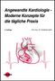Friedhelm Späh: Angewandte Kardiologie - Moderne Konzepte für die tägliche Praxis, Buch