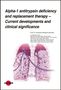 Andreas Rembert Koczulla: Alpha-1 antitrypsin deficiency and replacement therapy - Current developments and clinical significance, Buch