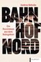 Andrea Behnke: Bahnhof Nord, Buch