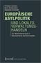 Christian Lahusen: Europäische Asylpolitik und lokales Verwaltungshandeln, Buch