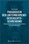 Teresa Brandt: Paradoxien der Unternehmensgeschichtsschreibung, Buch