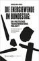 Andrea Amri-Henkel: Die Energiewende im Bundestag: ein politisches Transformationsprojekt?, Buch