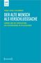 Frank Schulz-Nieswandt: Der alte Mensch als Verschlusssache, Buch