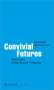 : Convivial Futures, Buch