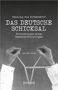 Thomas Etzemüller: Henning von Rittersdorf: Das Deutsche Schicksal, Buch