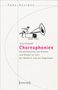 Julia Ostwald: Choreophonien, Buch