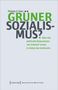 Thomas E. Goes: Grüner Sozialismus?, Buch