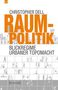 Christopher Dell: Raumpolitik, Buch