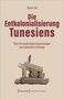 Tarkan Tek: Die Entkolonialisierung Tunesiens, Buch