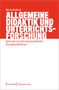 Martin Rothland: Allgemeine Didaktik und Unterrichtsforschung, Buch