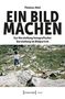 Thomas Abel: Ein Bild machen, Buch