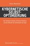 Daniel Monninger: Kybernetische Selbstoptimierung, Buch