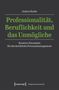 Andree Burke: Professionalität, Beruflichkeit und das Unmögliche, Buch, Buch