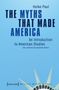 „THE MYTHS THAT MADE AMERICA“ von Heike Paul. Buchcover, blauer Hintergrund, Freiheitsstatue-Spitze unten., Buch