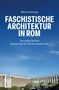 Werner Hennings, "Faschistische Architektur in Rom", blauem Himmel, klassisches Gebäude mit vielen Säulen., Buch
