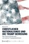 Mirjam Kid: Christlicher Nationalismus und die Trump-Bewegung, Buch