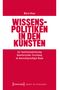 Marie Hoop: Wissenspolitiken in den Künsten, Buch