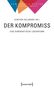 Buchtitel "Der Kompromiss: Eine demokratische Lebensform" von Gunther Hellmann, Teil der Reihe "Democratic Vistas". Oben bunte Dreiecke., Buch