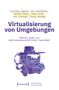 Text: "Virtualisierung von Umgebungen. Roboter bauen als medienwissenschaftliches Experiment." Illustration eines Roboters., Buch