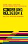 "KINDER UND RELIGION I: Qualitativ-empirische Erkundungen". Gelber Hintergrund, bunte Streifen unten., Buch