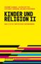 Titel: "KINDER UND RELIGION II". Autoren: Susanne Schwarz, Ulrike Witten, Stefanie Lorenzen, Helena Stockinger. Gelber Hintergrund mit bunten Streifen unten., Buch