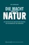 „DIE MACHT ÜBER DIE NATUR“ in großen Buchstaben, darunter weitere kleine Texte. Dunkelgrüne Hintergrundfarbe., Buch