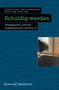 Buchtitel "Schuldig werden", Autoren Christian Grabau, Hans-Christoph Koller, Markus Rieger-Ladich. Unten Logos "transcript"., Buch
