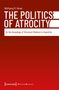 Wolfgang R. Heuer, "The Politics of Atrocity: On the Genealogy of Structural Violence in Argentina". Roter Hintergrund., Buch
