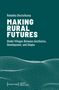 "Making Rural Futures" in großen weißen Buchstaben, darunter geometrische Punkte als Wellenmuster auf grünem Hintergrund., Buch