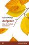 "Adam Phillips: Aufgeben - Über die Freiheit, loszulassen." Fünf gelbe und orange Blätter auf weißem Hintergrund.
