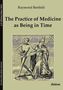 Raymond C. Barfield: The Practice of Medicine as Being in Time, Buch