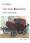 Ute Schall: Die rote Kalesche, Buch